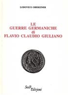 LE GUERRE GERMANICHE DI FLAVIO CLAUDIO GIULIANO